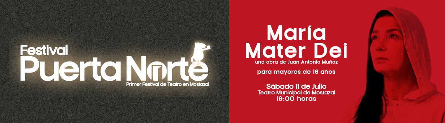 Obra de Teatro María Mater Dei | Festival de Teatro Puerta Norte